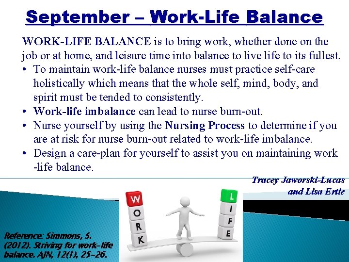 September – Work-Life Balance WORK-LIFE BALANCE is to bring work, whether done on the