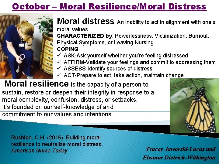 October – Moral Resilience/Moral Distress Moral distress An inability to act in alignment with
