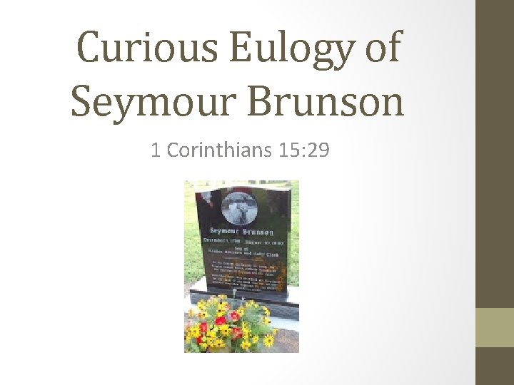 Curious Eulogy of Seymour Brunson 1 Corinthians 15: 29 
