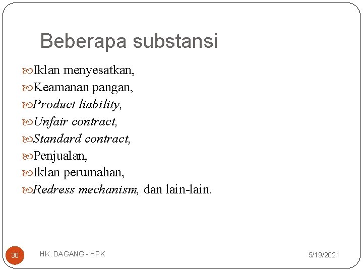 Beberapa substansi Iklan menyesatkan, Keamanan pangan, Product liability, Unfair contract, Standard contract, Penjualan, Iklan