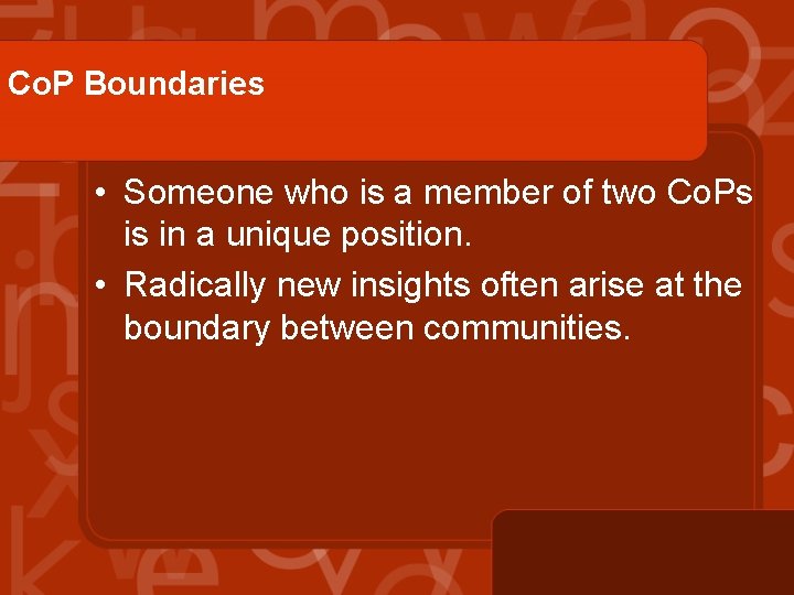 Co. P Boundaries • Someone who is a member of two Co. Ps is