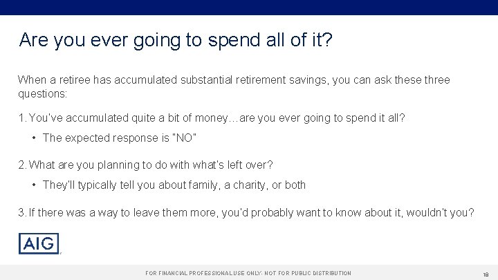 Are you ever going to spend all of it? When a retiree has accumulated