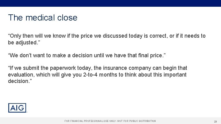 The medical close “Only then will we know if the price we discussed today