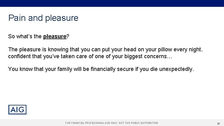 Pain and pleasure So what’s the pleasure? The pleasure is knowing that you can