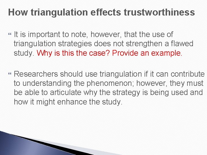 How triangulation effects trustworthiness It is important to note, however, that the use of