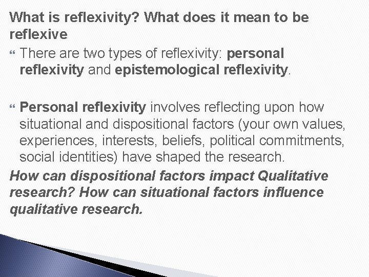 What is reflexivity? What does it mean to be reflexive There are two types