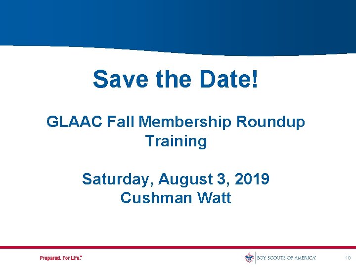 Save the Date! GLAAC Fall Membership Roundup Training Saturday, August 3, 2019 Cushman Watt