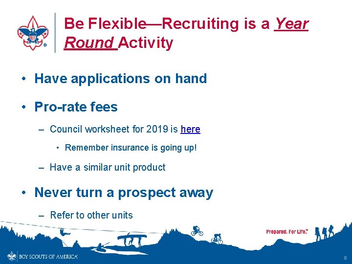 Be Flexible—Recruiting is a Year Round Activity • Have applications on hand • Pro-rate