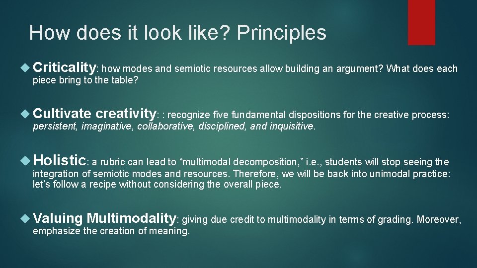 How does it look like? Principles Criticality: how modes and semiotic resources allow building How does it look like? Principles Criticality: how modes and semiotic resources allow building