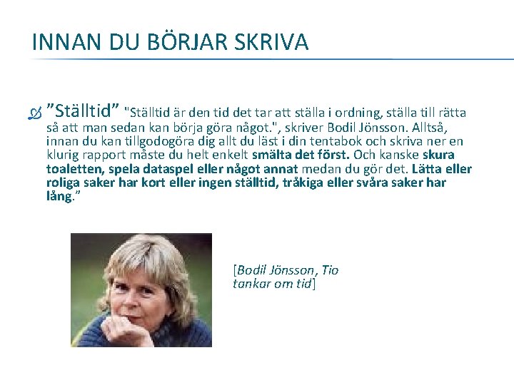 INNAN DU BÖRJAR SKRIVA ”Ställtid” "Ställtid är den tid det tar att ställa i