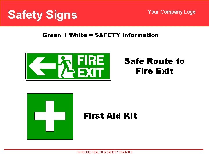 Safety Signs Your Company Logo Green + White = SAFETY Information Safe Route to Safety Signs Your Company Logo Green + White = SAFETY Information Safe Route to