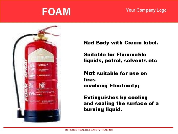 FOAM Your Company Logo Red Body with Cream label. Foam extinguishers Suitable for Flammable FOAM Your Company Logo Red Body with Cream label. Foam extinguishers Suitable for Flammable