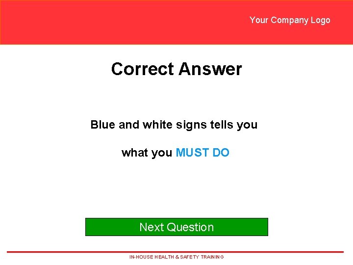 Your Company Logo Correct Answer Blue and white signs tells you what you MUST Your Company Logo Correct Answer Blue and white signs tells you what you MUST