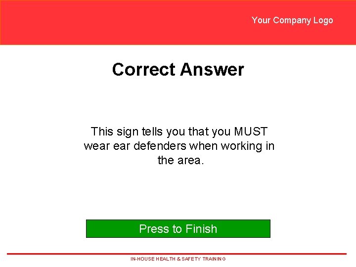 Your Company Logo Correct Answer This sign tells you that you MUST wear defenders Your Company Logo Correct Answer This sign tells you that you MUST wear defenders