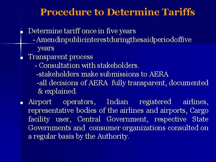 Procedure to Determine Tariffs ■ ■ ■ Determine tariff once in five years - Procedure to Determine Tariffs ■ ■ ■ Determine tariff once in five years -
