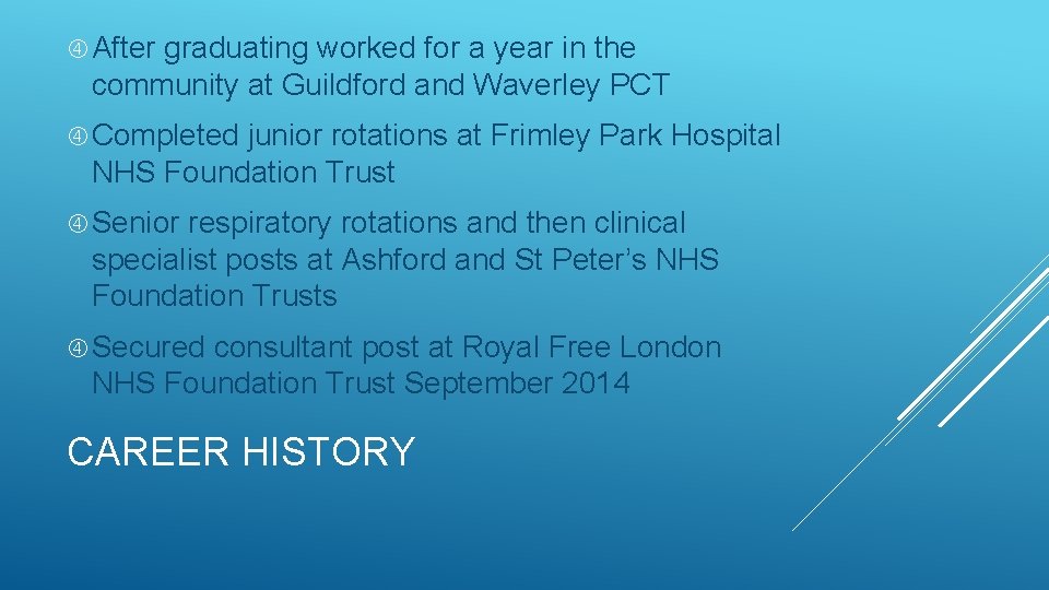  After graduating worked for a year in the community at Guildford and Waverley