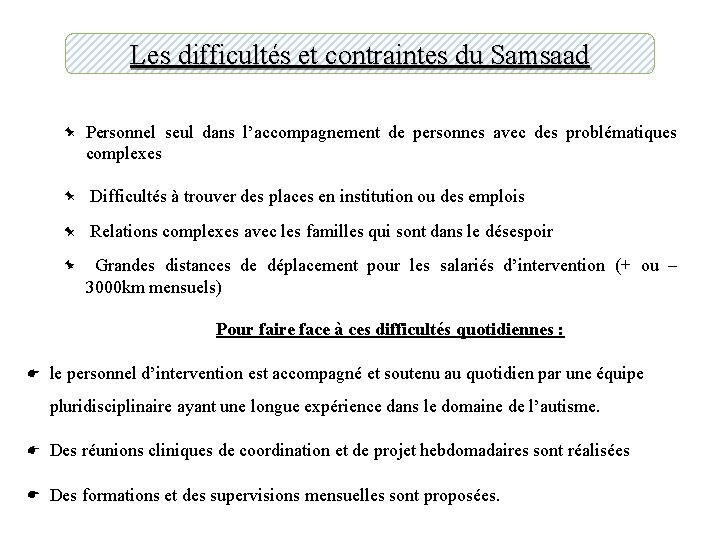 Les difficultés et contraintes du Samsaad Personnel seul dans l’accompagnement de personnes avec des
