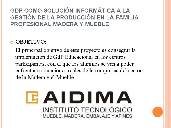 GDP COMO SOLUCIÓN INFORMÁTICA A LA GESTIÓN DE LA PRODUCCIÓN EN LA FAMILIA PROFESIONAL