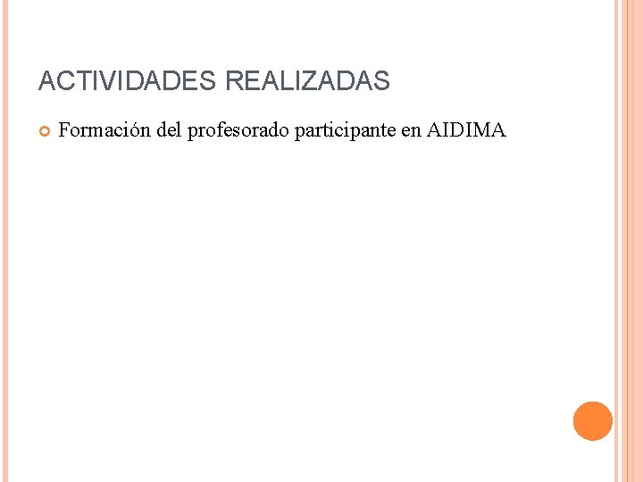 ACTIVIDADES REALIZADAS Formación del profesorado participante en AIDIMA 