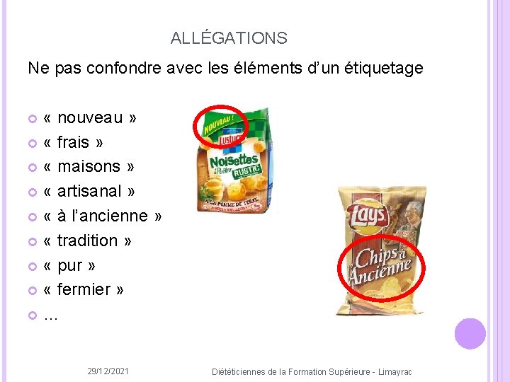 ALLÉGATIONS Ne pas confondre avec les éléments d’un étiquetage « nouveau » « frais