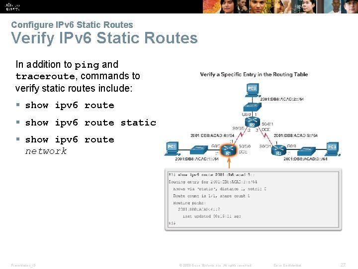 Verify a Default Static Route Configure IPv 6 Static Routes Verify IPv 6 Static