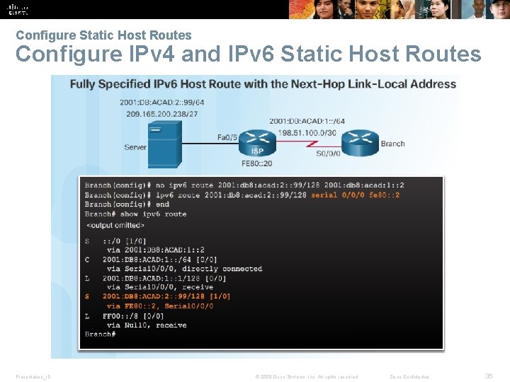 Verify a Default Static Route Configure Static Host Routes Configure IPv 4 and IPv