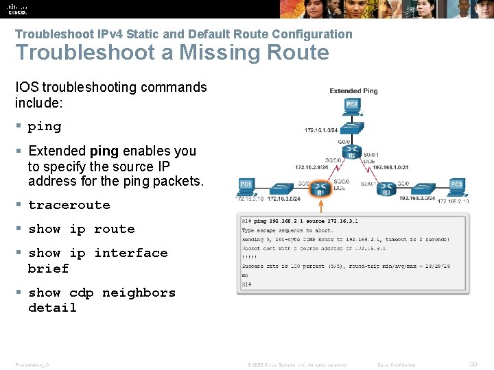 Verify a Default Static Route Troubleshoot IPv 4 Static and Default Route Configuration Troubleshoot
