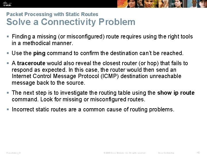 Verify a Default Static Route Packet Processing with Static Routes Solve a Connectivity Problem
