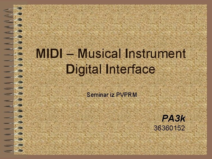 MIDI – Musical Instrument Digital Interface Seminar iz PVPRM PA 3 k 36360152 MIDI – Musical Instrument Digital Interface Seminar iz PVPRM PA 3 k 36360152
