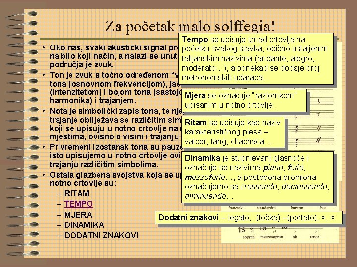 Za početak malo solffegia! • • • Tempo se upisuje iznad crtovlja na Oko