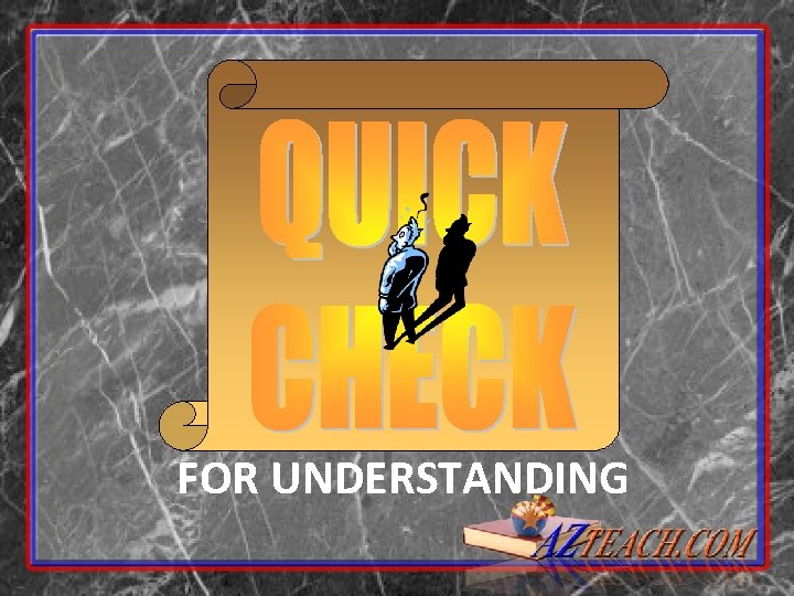 FOR UNDERSTANDING FOR UNDERSTANDING