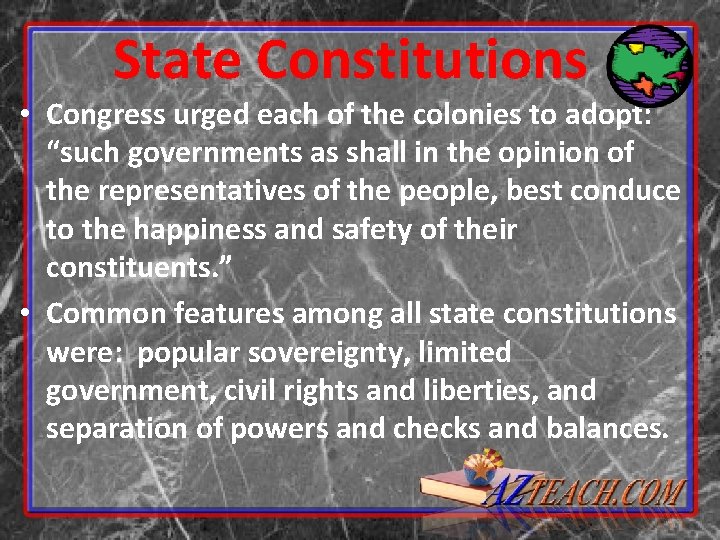 State Constitutions • Congress urged each of the colonies to adopt: “such governments as State Constitutions • Congress urged each of the colonies to adopt: “such governments as