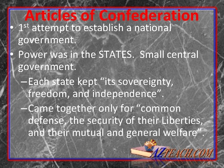 Articles of Confederation st • 1 attempt to establish a national government. • Power Articles of Confederation st • 1 attempt to establish a national government. • Power