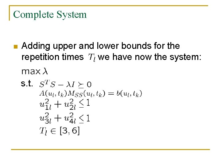 Complete System n Adding upper and lower bounds for the repetition times we have