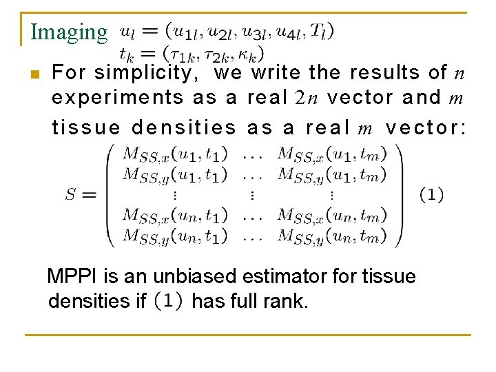 Imaging n For simplicity, we write the results of n experiments as a real