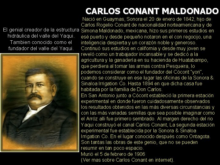 CARLOS CONANT MALDONADO Nació en Guaymas, Sonora el 20 de enero de 1842, hijo