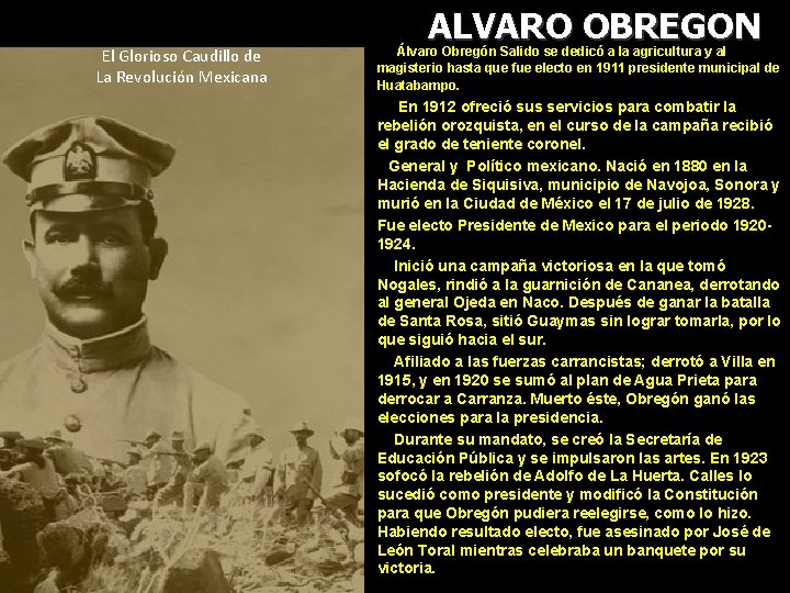 El Glorioso Caudillo de La Revolución Mexicana ALVARO OBREGON • Álvaro Obregón Salido se