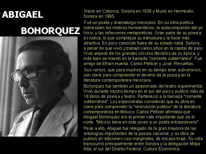 ABIGAEL BOHORQUEZ • • Nació en Caborca, Sonora en 1936 y Murió en Hermosilo,