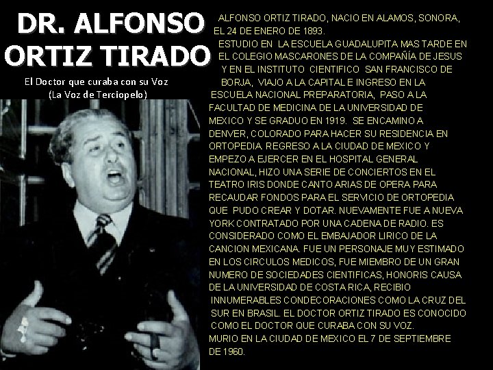 DR. ALFONSO ORTIZ TIRADO El Doctor que curaba con su Voz (La Voz de