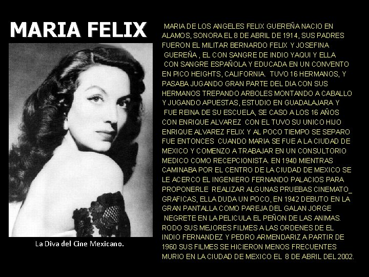MARIA FELIX La Diva del Cine Mexicano. MARIA DE LOS ANGELES FELIX GUEREÑA NACIO