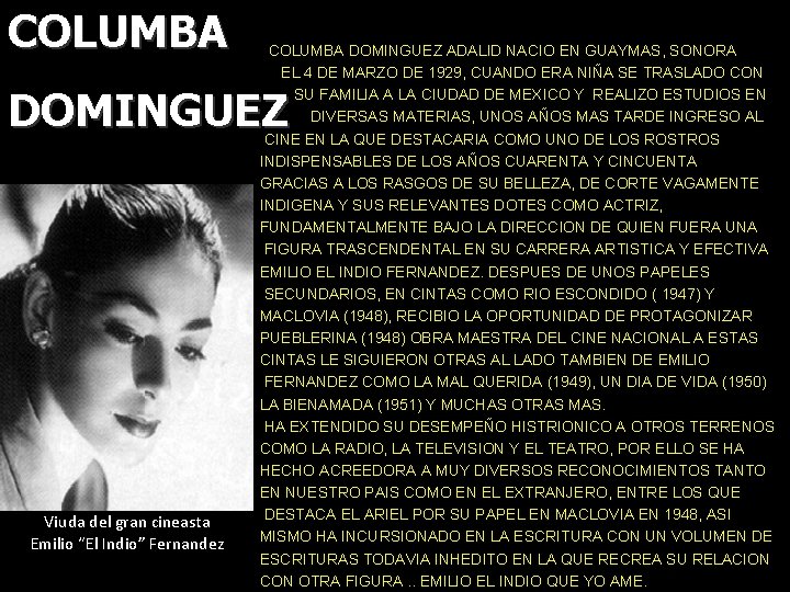 COLUMBA DOMINGUEZ ADALID NACIO EN GUAYMAS, SONORA EL 4 DE MARZO DE 1929, CUANDO