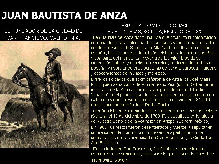JUAN BAUTISTA DE ANZA EL FUNDADOR DE LA CIUDAD DE SAN FRANCISCO, CALIFORNIA. EXPLORADOR