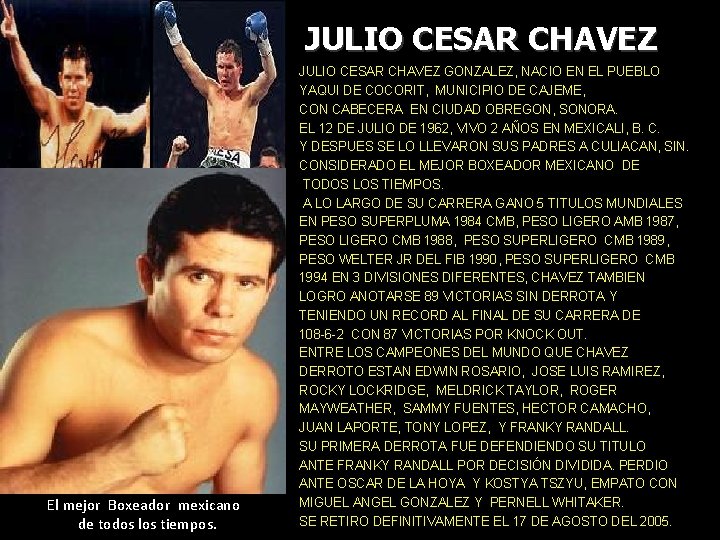 JULIO CESAR CHAVEZ El mejor Boxeador mexicano de todos los tiempos. JULIO CESAR CHAVEZ