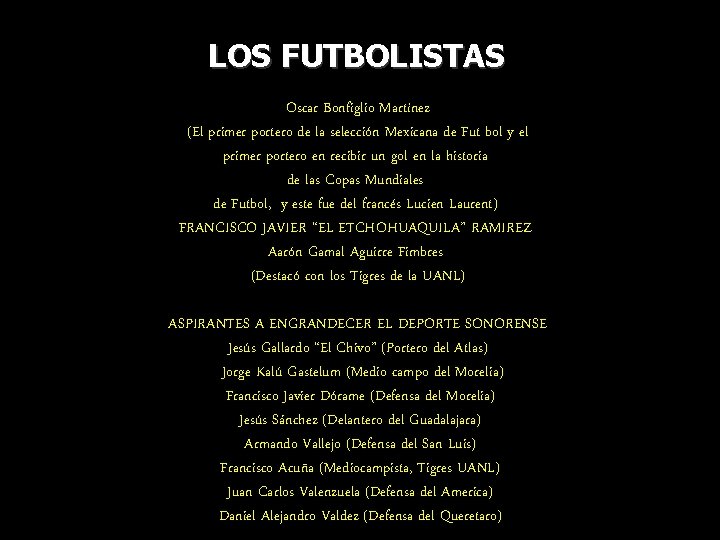 LOS FUTBOLISTAS Oscar Bonfiglio Martínez (El primer portero de la selección Mexicana de Fut