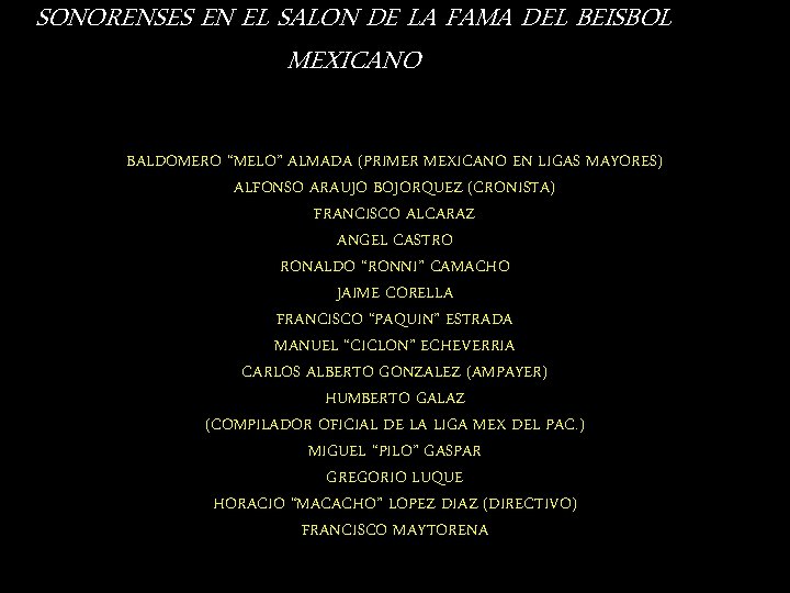 SONORENSES EN EL SALON DE LA FAMA DEL BEISBOL MEXICANO BALDOMERO “MELO” ALMADA (PRIMER