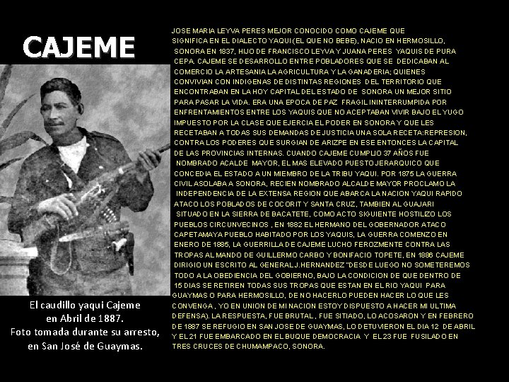 CAJEME El caudillo yaqui Cajeme en Abril de 1887. Foto tomada durante su arresto,