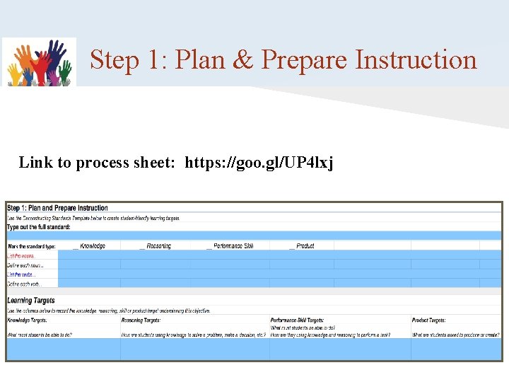 Step 1: Plan & Prepare Instruction Link to process sheet: https: //goo. gl/UP 4