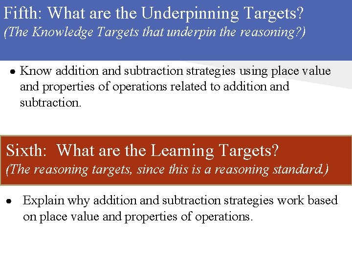 Fifth: What are the Underpinning Targets? (The Knowledge Targets that underpin the reasoning? )