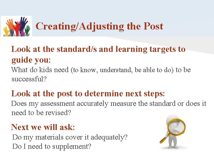 Creating/Adjusting the Post Look at the standard/s and learning targets to guide you: What