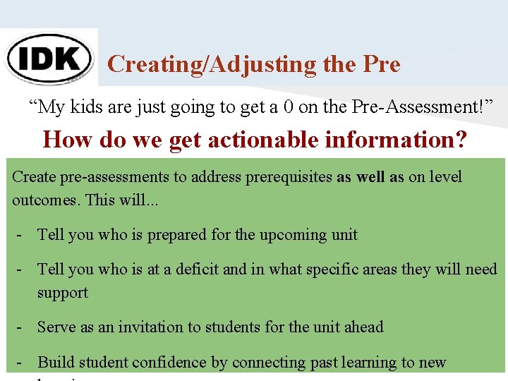 Creating/Adjusting the Pre “My kids are just going to get a 0 on the